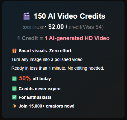 5 🎬 150 AI Video Credits